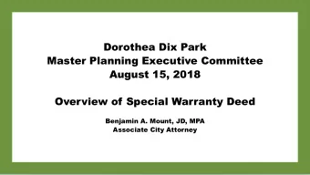 Master Planning Executive Committee  August 15, 2018  Overview of Special Warranty Deed  Benjamin