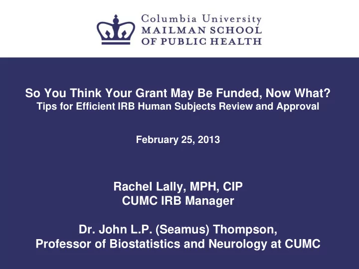 so you think your grant may be funded now what