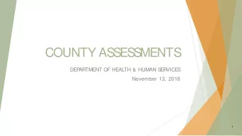 COUNTY AS  S  ES  S  MENTS  DEP  ARTMENT OF HEALTH &amp; HUMAN S  ERVICES  November 13, 2018  1