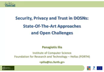 Security, Privacy and Trust in DOSNs:  State-Of-The-Art Approaches  and Open Challenges Panagiotis
