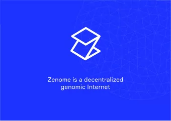 Zenome is a decentralized  genomic Internet  General information  Web-site:  https://zenome.io/