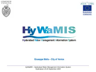 Hyderabad  W  a  ter an  M  agem  ent nform  I  ation  ystem  S  Giuseppe Mella  City of Venice