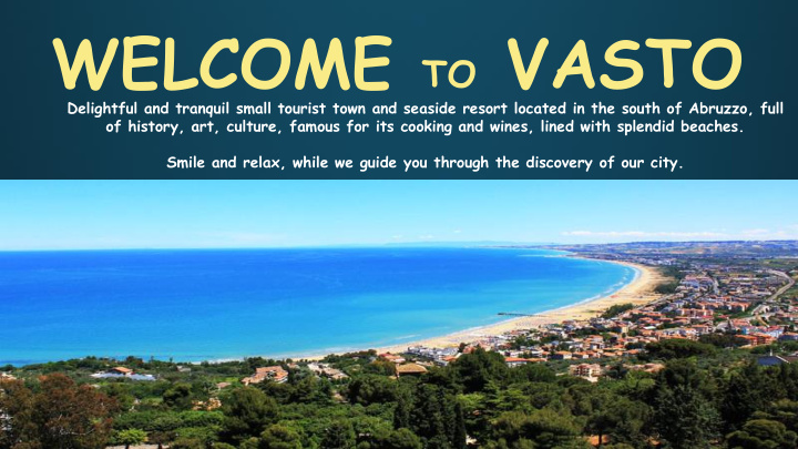 welcome to vasto