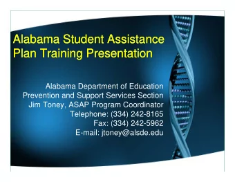 Alabama Student Assistance  Alabama Student Assistance  Plan Training Presentation  Plan Training