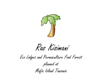 Ras Kisimani  Eco Lodges and Permaculture Food Forest  planned at  Mafia Island Tanzania  This