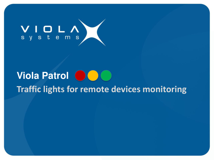 traffic lights for remote devices monitoring viola patrol