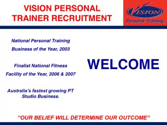 WELCOME  Finalist National Fitness  Facility of the Year, 2006 &amp; 2007  Australias fastest