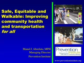 for all  Manal J. Aboelata, MPH  Managing Director  Prevention Institute