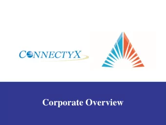 Corporate Overview  This presentation contains forward-looking statements that involve substantial