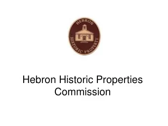 Hebron Historic Properties  Commission  We welcome Visitors and Volunteers   ________________
