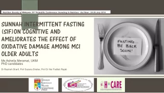SUNNAH INTERMITTENT FASTING  (SIF)ON COGNITIVE AND  AMELIORATES THE EFFECT OF  OXIDATIVE DAMAGE