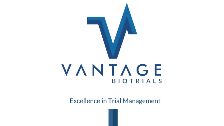 excellence in trial management company overview