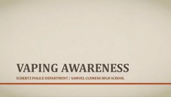 VAPING AWARENESS  SCHERTZ POLICE DEPARTMENT / SAMUEL CLEMENS HIGH SCHOOL  INSTRUCTORS  Sgt.