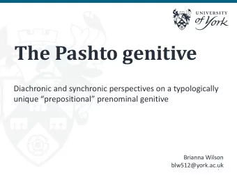 The Pashto genitive  Diachronic and synchronic perspectives on a typologically  unique