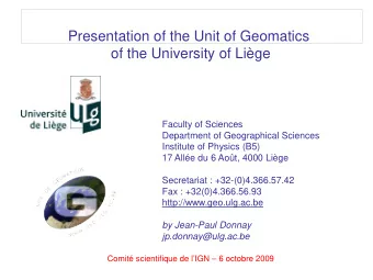 Presentation of the Geomatics Unit of the ULg  0  Presentation of the Unit of Geomatics  Comit
