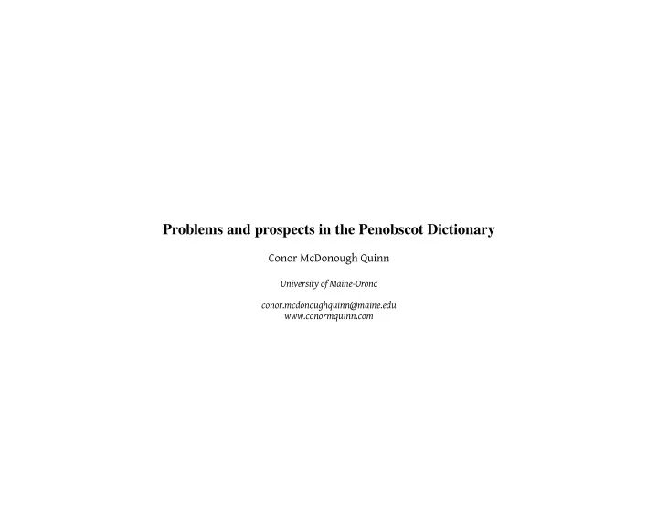 problems and prospects in the penobscot dictionary