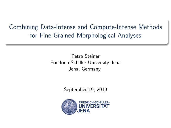 combining data intense and compute intense methods for