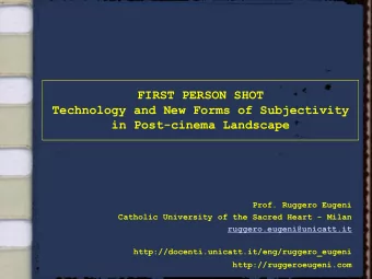 http://docenti.unicatt.it/eng/ruggero_eugeni  http://ruggeroeugeni.com  First person shot  1.  FPS