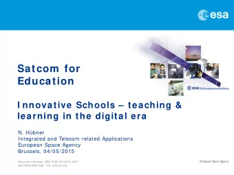 Satcom  for  Education  I nnovative Schools   teaching &amp;  learning in the digital era  N.
