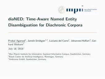 diaNED: Time-Aware Named Entity  Disambiguation for Diachronic Corpora Prabal Agarwal 1 , Jannik