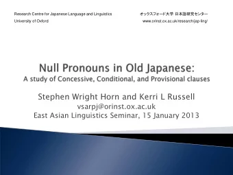Stephen Wright Horn and Kerri L Russell  vsarpj@orinst.ox.ac.uk  East Asian Linguistics Seminar, 15