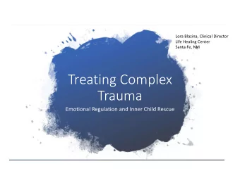 Treating Complex  Trauma  Emotional Regulation and Inner Child Rescue  Impact of Insecure