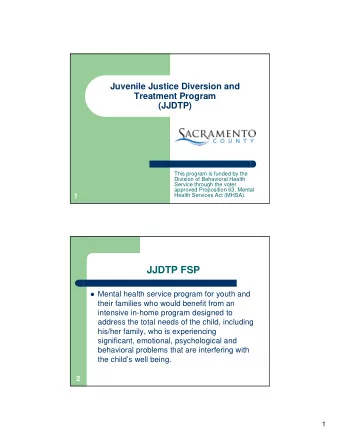 JJDTP FSP  Mental health service program for youth and  their families who would benefit from an