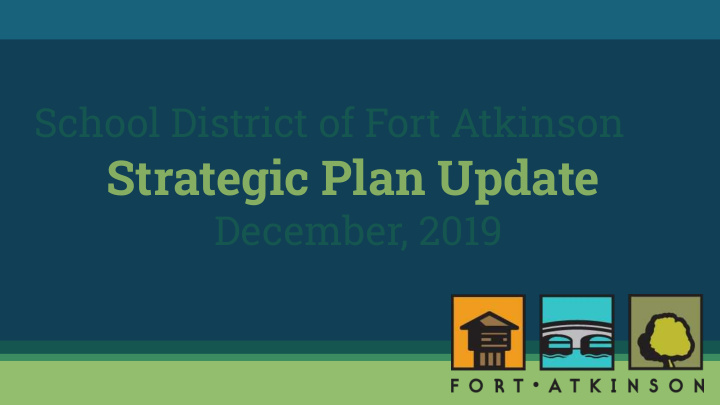 school district of fort atkinson strategic plan update