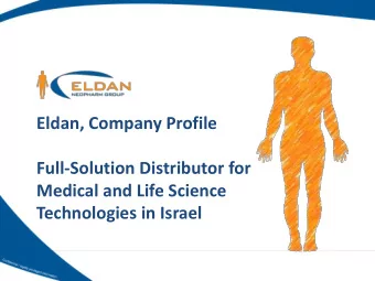 Technologies in Israel Eldan is a leading distributor in the Israeli Medical Device and Life