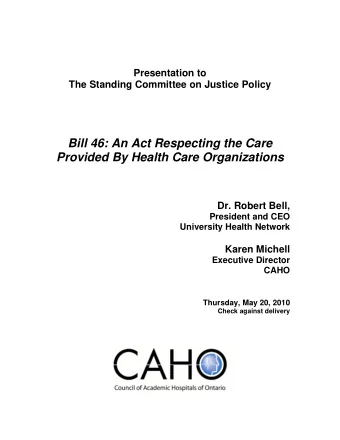 Bill 46: An Act Respecting the Care  Provided By Health Care Organizations  Dr. Robert Bell,