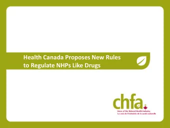 Health Canada Proposes New Rules to Regulate NHPs Like Drugs  Our Current System NHPs are regulated