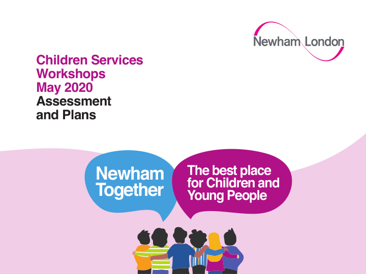 children services workshops may 2020 assessment and plans