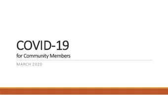 COVID-19  19  for Community Members  MARCH 2020  COVID-19 Current Situation  On December 31,