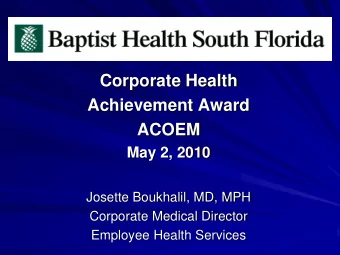 Corporate Health  Achievement Award  ACOEM  May 2, 2010  Josette Boukhalil, MD, MPH  Corporate