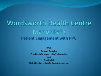 Patient Engagement with PPG  With  Saadet Sangha Practice Manager  Staff champion  and  Emel