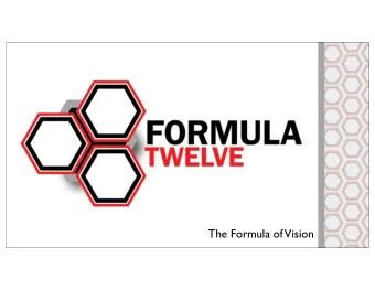 The Formula of  Vision  The Formula of  Vision:  Capitalize on the Common Denominator  Pastors all