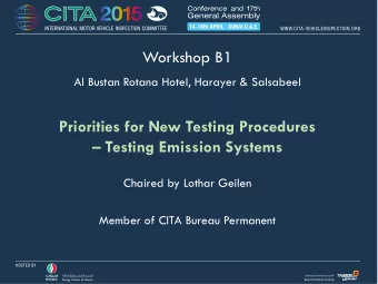 Workshop B1  Al Bustan Rotana Hotel, Harayer &amp; Salsabeel  Priorities for New Testing Procedures
