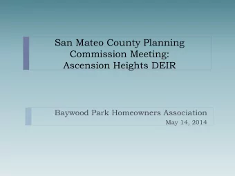 San Mateo County Planning  Commission Meeting:  Ascension Heights DEIR  Baywood Park Homeowners