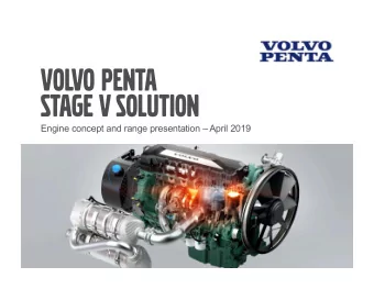 VOLVO PENTA  STAGE V SOLUTION  Engine concept and range presentation  April 2019  ADDITIONAL