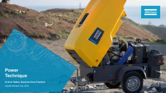 Power  Technique  Andrew Walker, Business Area President  Capital Markets Day 2018  Agenda  1  1.