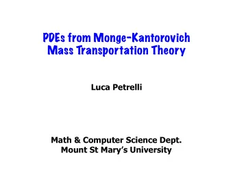 PDEs from Monge-Kantorovich  Mass Transportation Theory  Luca Petrelli  Math &amp; Computer Science
