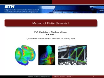 Method of Finite Elements I  PhD Candidate - Charilaos Mylonas  HIL H33.1 Quadrature and Boundary