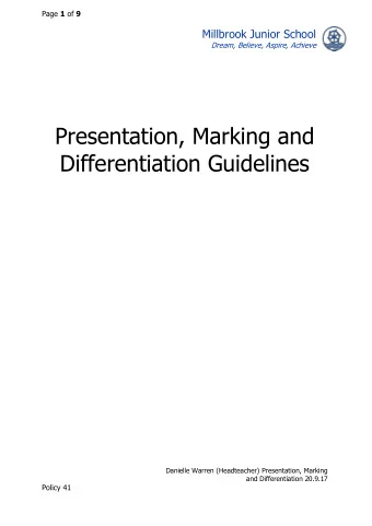 Presentation, Marking and  Differentiation Guidelines  Danielle Warren (Headteacher) Presentation,
