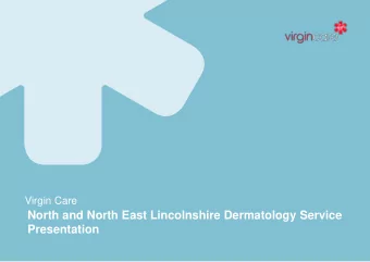 North and North East Lincolnshire Dermatology Service  Presentation  Welcome and introductions