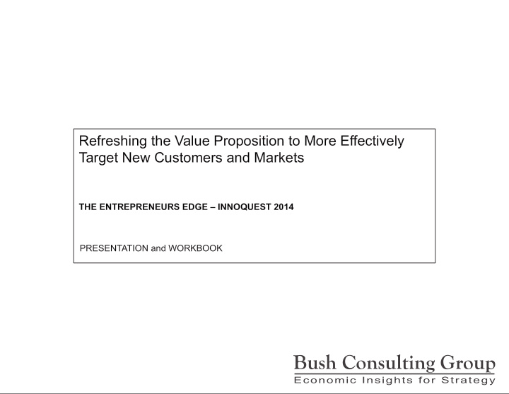 refreshing the value proposition to more effectively