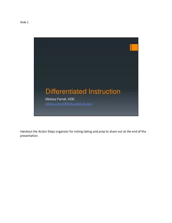 Differentiated Instruction  Melissa Ferrell, KDE  melissa.ferrell@education.ky.gov  Handout the