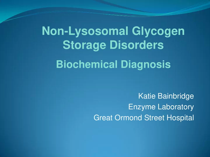 non lysosomal glycogen storage disorders
