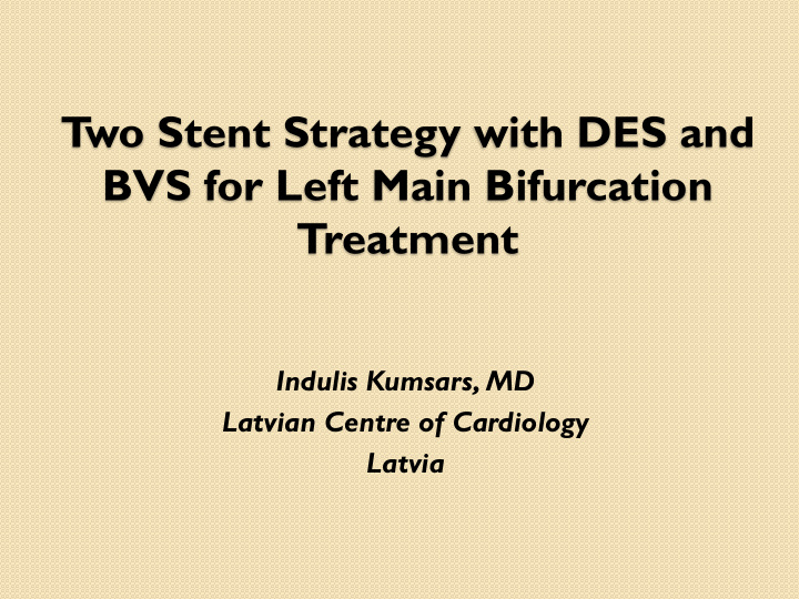 t wo stent strategy with des and