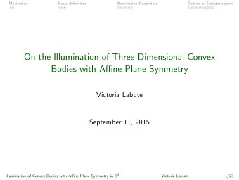 On the Illumination of Three Dimensional Convex  Bodies with Affine Plane Symmetry  Victoria Labute