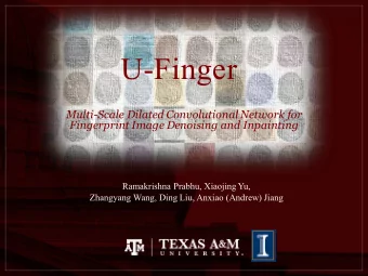U-Finger  Multi-Scale Dilated Convolutional Network for  Fingerprint Image Denoising and Inpainting